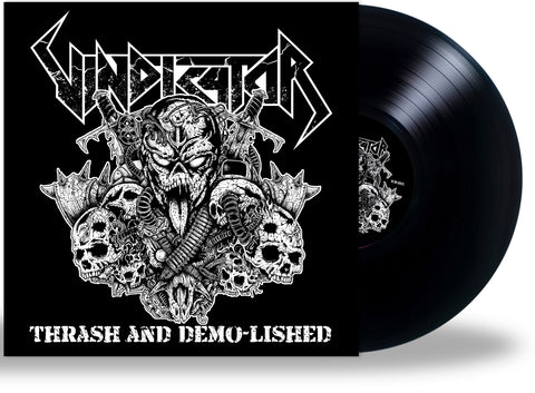 VINDICATOR - Thrash and Demo-lished (180g LP)