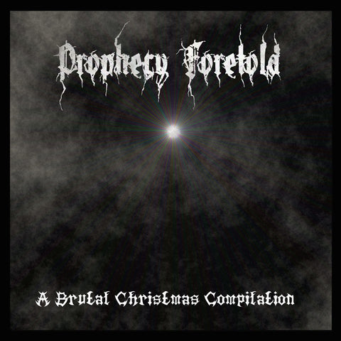 Prophecy Foretold - A Brutal Christmas [CD]