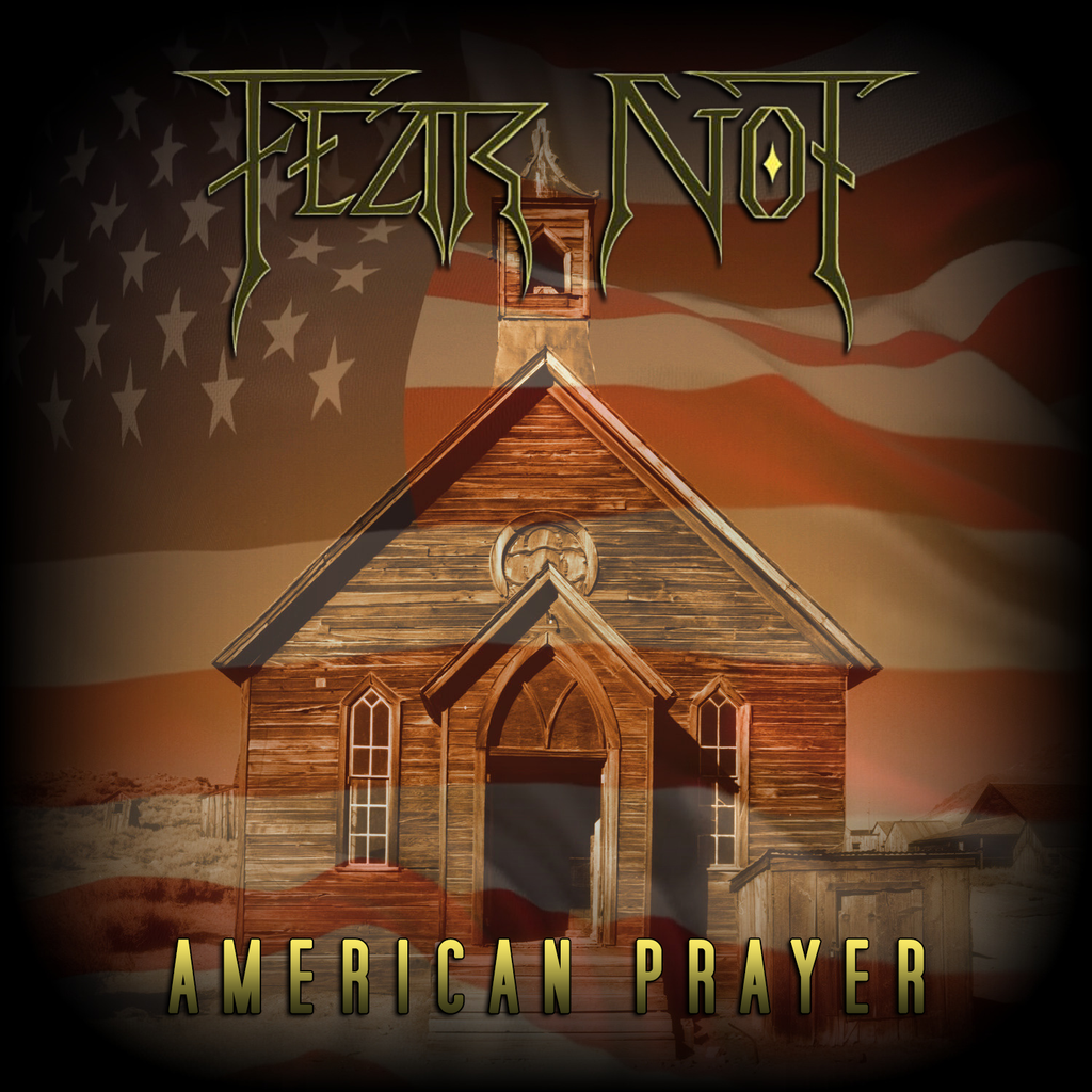 FEAR NOT release new single "American Prayer" for Independence Day