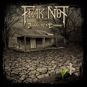 FEAR NOT release details for new album "Fields of Sorrow"