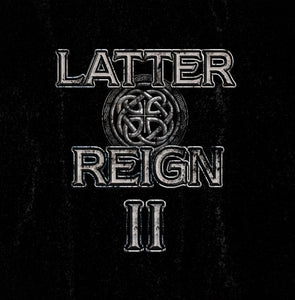 LATTER REIGN to release sophomore album in July!