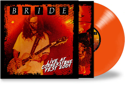 Bride - Live at Cornerstone Fest 2001 + 1 (Orange Vinyl, 2025)