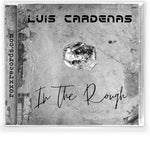LUIS CARDENAS - In The Rough (2025) CD FFO: Journey, Toto, Petra
