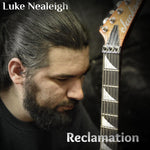 LUKE NEALEIGH -Reclamation (CD) 2023 Debut from AfterWinter/BioGenesis Guitarist