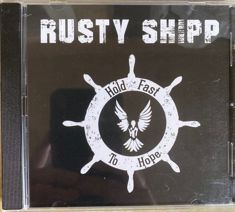 RUSTY SHIPP - Hold Fast To Hope (CD) FFO Foo Fighters, Nirvana, Led Zeppelin