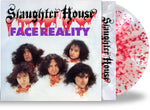 SLAUGHTER HOUSE - FACE REALITY (SPLATTER LP) 2024 NLTM L.E. 300 COPIES ONLY