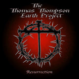 The Thomas Thompson Earth Project - Resurrection (2024) 4th Release