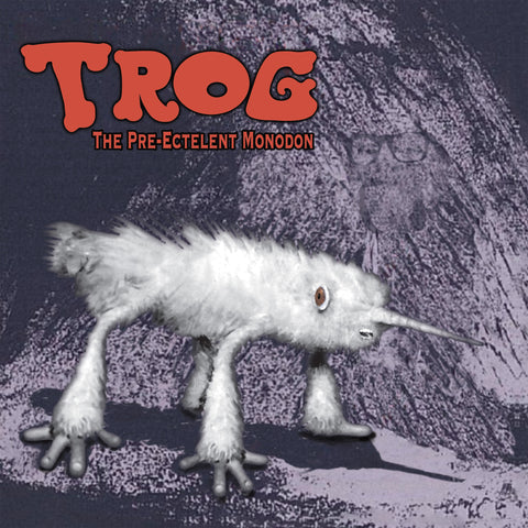 TROG - The Pre-Ectelent Monodon (CD) 2025 Split release with Stone Grove Records