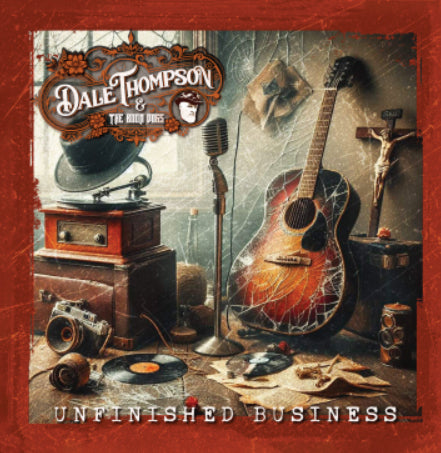 DALE THOMPSON & The Boon Dogs - Unfinished Business (CD) 2024 FFO: Bride, ZZ Top