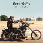 VICTOR GRIFFIN - Late For An Early Grave (LP) 2025 Limited Edition Pressing