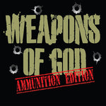 WEAPONS OF GOD - Ammunition Edition (CD) Limited Edition