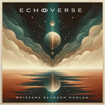 ECHOVERSE - Whispers Between Worlds (CD) 2024 Release (post Visual Cliff)