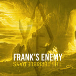 FRANKS ENEMY - Terrible Days (CD) 2022 FFO: The Lead