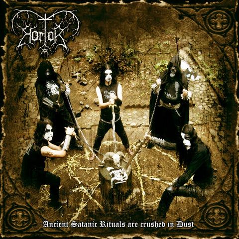 Hortor - Ancient Satanic Rituals are Crushed to Dust! [CD]