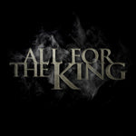 ALL FOR THE KING - S/T (2017)