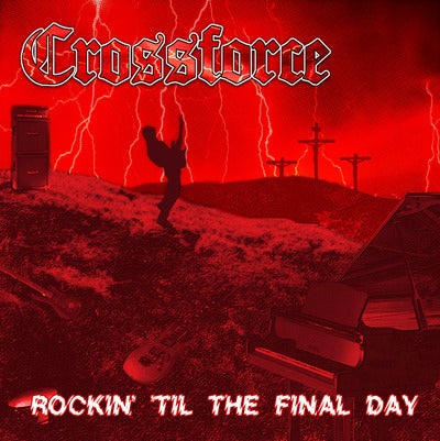 Crossforce - Rockin til the Final Day [CD]