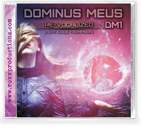 Dominus Meus - DM1 Re-Vocalized (featuring Dale Thompson)