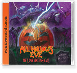 ALL HALLOWS EVE - WE LOVE HATING EVIL (CD) 2022 Roxx Records Compilation