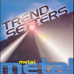 Trendsetters - METAL [CD]