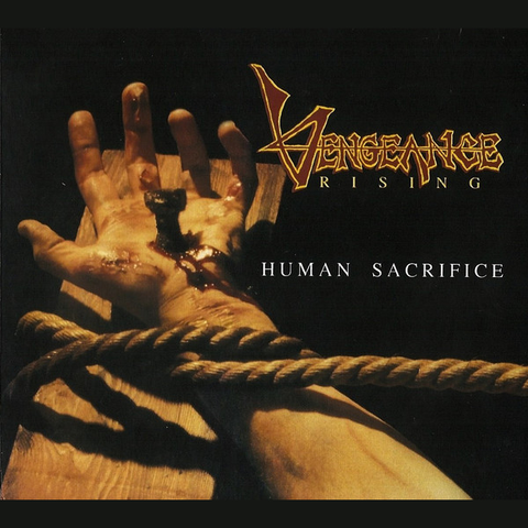 Vengeance Rising - Human Sacrifice + Demo [CD]