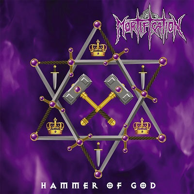 Mortification - Hammer Of God / 10 Years Live Not Dead (2022 Remaster 2 Disc Set)
