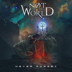 NOT OF THIS WORLD - Never Forget (2022 CD) featuring Kings X, Dream Theater, Bride members