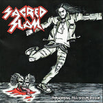 Sacred Slam - Thrashing Till Your Doom [CD]