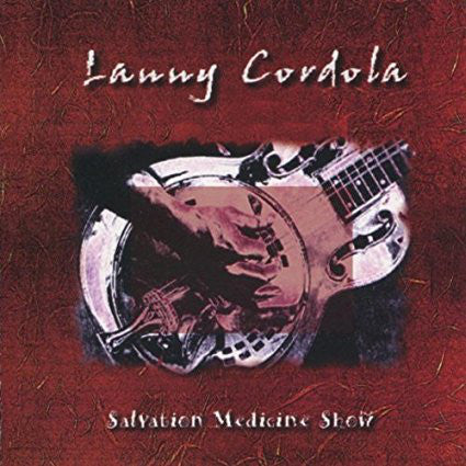 Lanny Cordola - Salvation Medicine Show [CD]