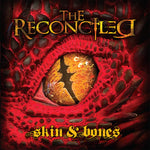 THE RECONCILED - Skin & Bones (2022) CD Bride - XL & DBD