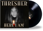 Thresher - Here I Am (2021 LP)