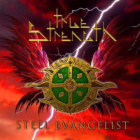 True Strength - Steel Evangelist [CD]