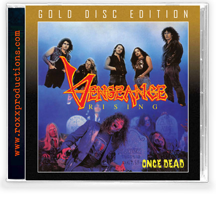 Vengeance Rising - Once Dead (GOLD CD) 2020 – Roxx Records