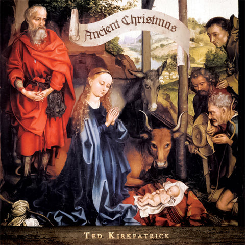 Ted Kirkpatrick (Tourniquet)  - Ancient Christmas [CD]