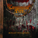 Consuming Fire - Bought With Blood [CD]