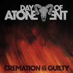 Day Of Atonement - Cremation Of The Guilty (*NEW-CD, 2021, Soundmass) Elite Rare Death Metal from 2x ex-Mortification