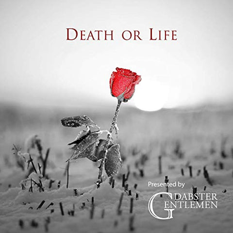Dabster Gentlemen - Death or Life