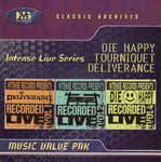Intense Live Series (Tourniquet / Deliverance / Die Happy) [CD]