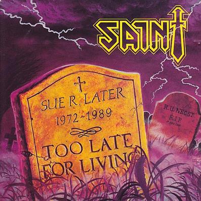 Saint - Too Late For Living [CD]