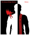 The Crimson Bridge Ministry - Choices [CD]