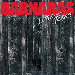 Barnabas - Little Foxes [CD]