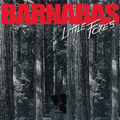 Barnabas - Little Foxes [CD]