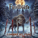 FIREWOLFE - Conquer All Fear (CD-2021) Reign of Glory