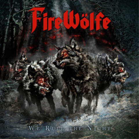 FIREWOLFE -We Rule The Night (CD) NEW Reign of Glory Nick Layton