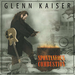 Glenn Kaiser - Spontaneous Combustion