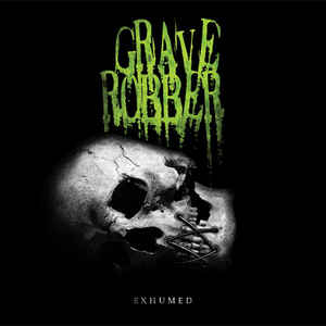 Grave Robber - Exhumed (Black LP) Out of Print