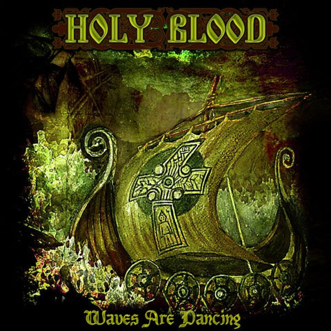 Holy Blood - Waves Are Dancing
