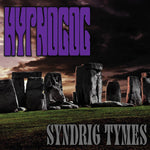 HYPNOGOG - Syndrig Tymes