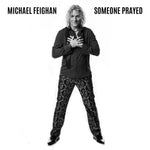 Michael Feighan - Someone Prayed (2021 CD EP) Whitecross