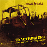 Jesus Freaks - Jesus Freaks (CD) 100 Only Unauthorized