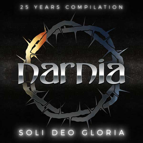 NARNIA - Soli Deo Gloria (2021 2 CD Anniversary Remastered Edition)
